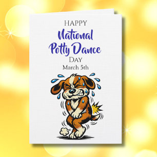 Happy National Potty Dance Day   March 5th Card