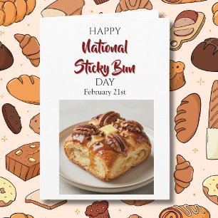 Happy National Sticky Bun Day! Feb 21st Card