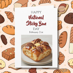 Happy National Sticky Bun Day! Feb 21st Card