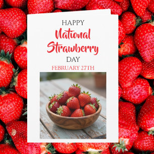Happy National Strawberry Day   February 27th Card