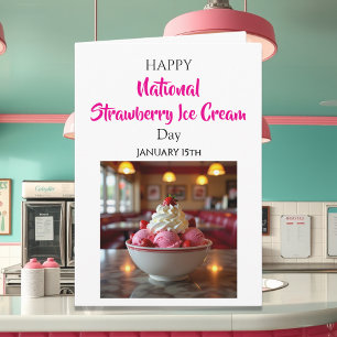 Happy National Strawberry Ice Cream Day   Jan 15th Card
