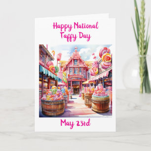 Happy National Taffy Day! May 23rd Fun Holiday Card