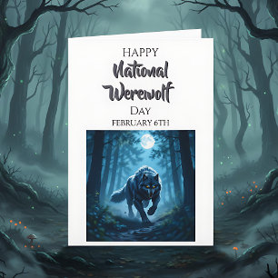 Happy National Werewolf Day   February 6th Card