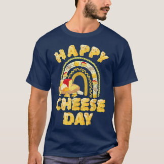 Happy Nationall Cheese Day Funny Matching Cheese G T-Shirt