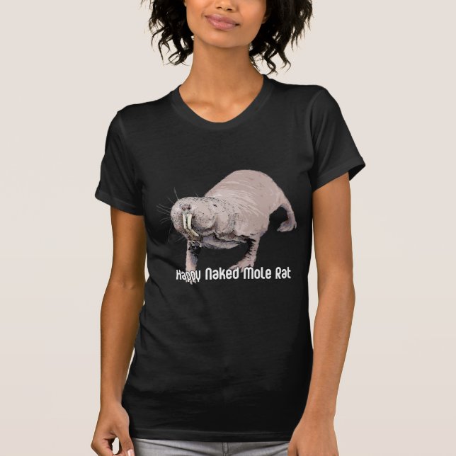Happy Nekid Mole Rat T-Shirt (Front)