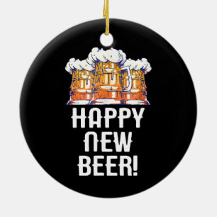 HAPPY NEW BEER! New Year's Eve Party Drinking Ceramic Ornament