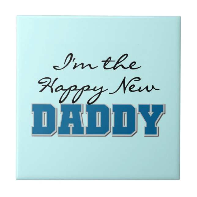 Happy New Daddy Gifts Tile (Front)