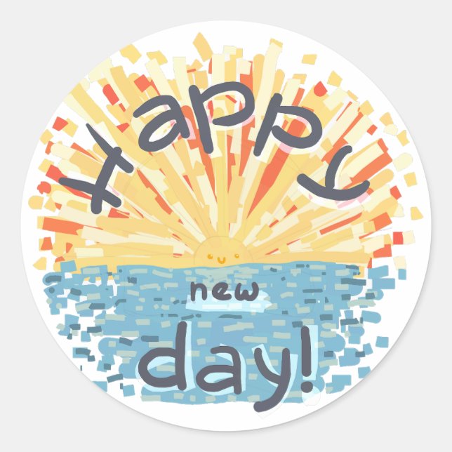Happy New Day! Classic Round Sticker (Front)