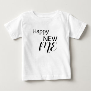 Happy New Me Baby T-Shirt