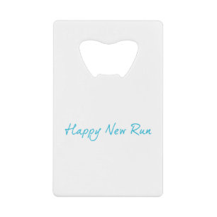 Happy New Run Credit Card Bottle Opener