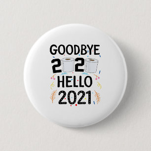 Happy New Year 2021 Hello Eve Goodbye 2 Inch Round Button