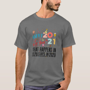 Happy New Year 2021 New Year's Eve Goodbye 2020 T-Shirt
