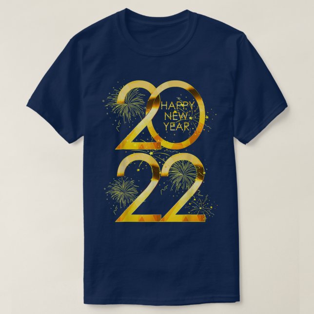 Happy New Year 2022 Funny Happy New Year Party  T-Shirt (Design Front)