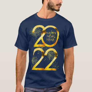 Happy New Year 2022 Funny Happy New Year Party  T-Shirt