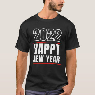 Happy New Year 2022 New Years Eve Party T-Shirt