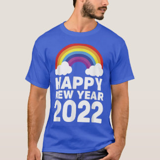 Happy New Year 2022 Rainbow Clouds New Years Eve H T-Shirt
