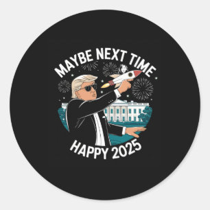 Happy New Year 2025 Trump Good Times Classic Round Sticker