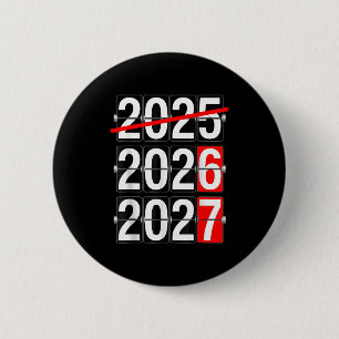 Happy New Year 2026 2027 67 Meme Six Seven Funny 2 Inch Round Button