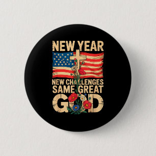 Happy New Year 2026 Christian Challenges Same Grea 2 Inch Round Button