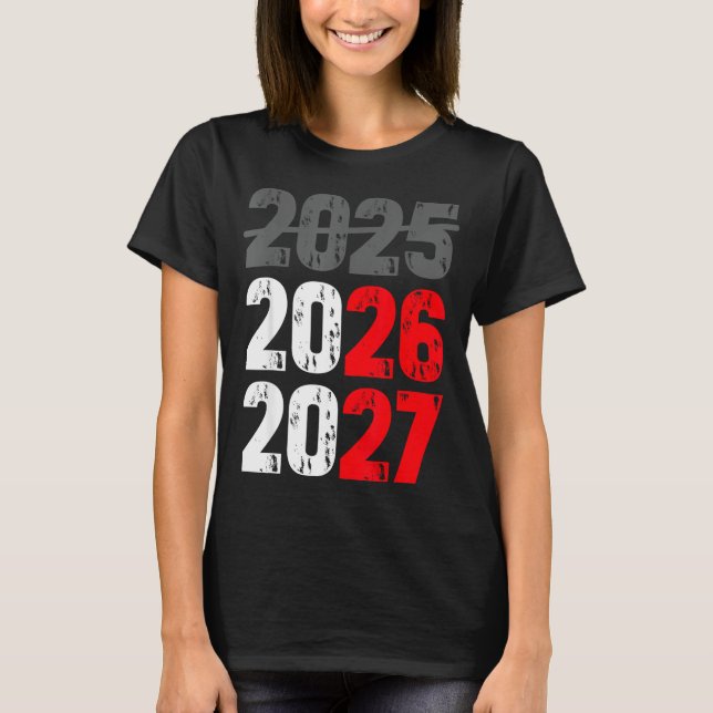 Happy New Year 2026 Coming Soon 2027 Funny 67 Meme T-Shirt (Front)