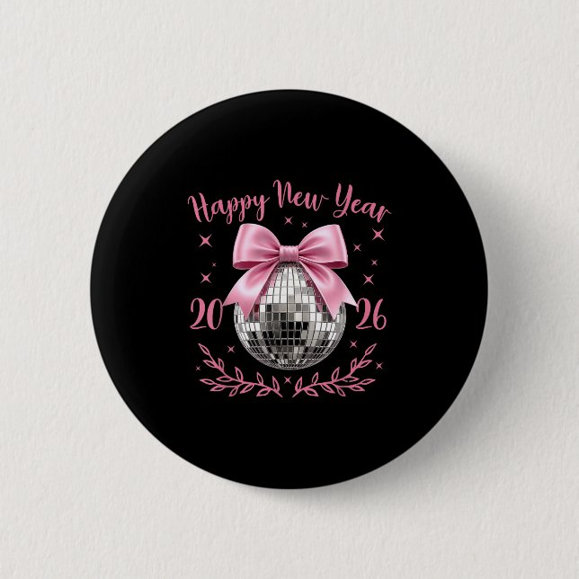 Happy New Year 2026 Coquette Nk Bow Disco Ball Wom 2 Inch Round Button (Front)