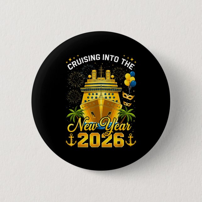 Happy New Year 2026 Cruising Into The New Year 202 2 Inch Round Button (Front)