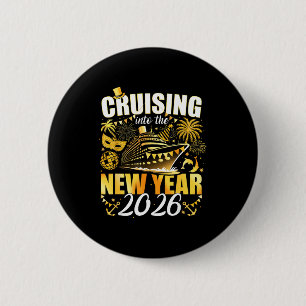 Happy New Year 2026 Cruising Into The New Year 202 2 Inch Round Button