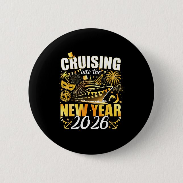 Happy New Year 2026 Cruising Into The New Year 202 2 Inch Round Button (Front)