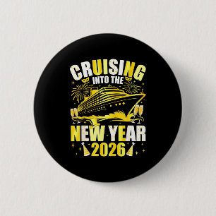 Happy New Year 2026 Cruising Into The New Year 202 2 Inch Round Button