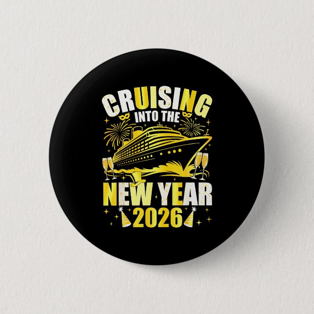 Happy New Year 2026 Cruising Into The New Year 202 2 Inch Round Button (Front)