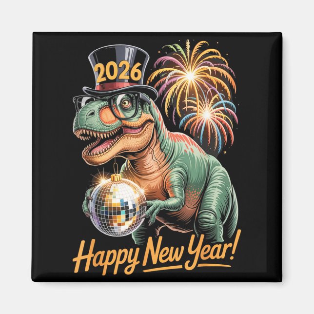 Happy New Year 2026 Dinosaur Funny T-rex Tee For K Magnet (Front)