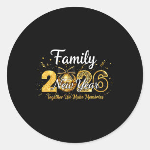 Happy New Year 2026 Family Together We Make Memori Classic Round Sticker