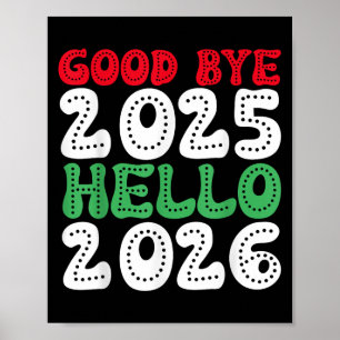Happy New Year 2026 Goodbye 2025 Hello 2026 _1  Poster