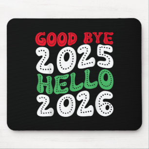Happy New Year 2026 Goodbye 2025 Hello 2026 _2 Mouse Pad