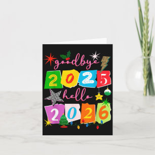 Happy New Year 2026 Goodbye 2025 Hello 2026  Card