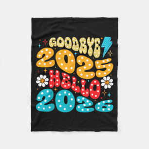 Happy New Year 2026 Goodbye 2025 Hello 2026 Fleece Blanket