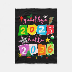 Happy New Year 2026 Goodbye 2025 Hello 2026 Fleece Blanket