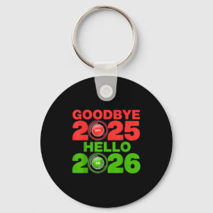 Happy New Year 2026 Goodbye 2025 Hello 2026 Keychain
