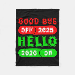 Happy New Year 2026 Goodbye 2025 Hello 2026 Matchi Fleece Blanket