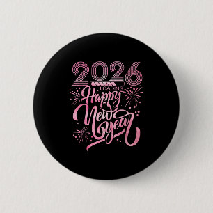 Happy New Year 2026 Loading Fireworks 2 Inch Round Button
