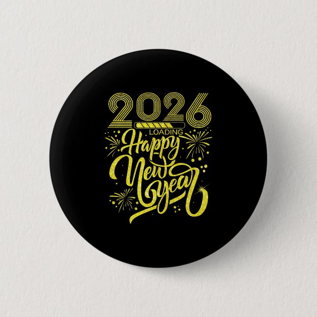Happy New Year 2026 Loading Fireworks Party Premiu 2 Inch Round Button (Front)