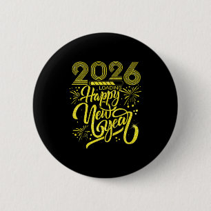 Happy New Year 2026 Loading Fireworks Party Premiu 2 Inch Round Button