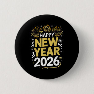 Happy New Year 2026 - New Year's Eve 2026 2 Inch Round Button