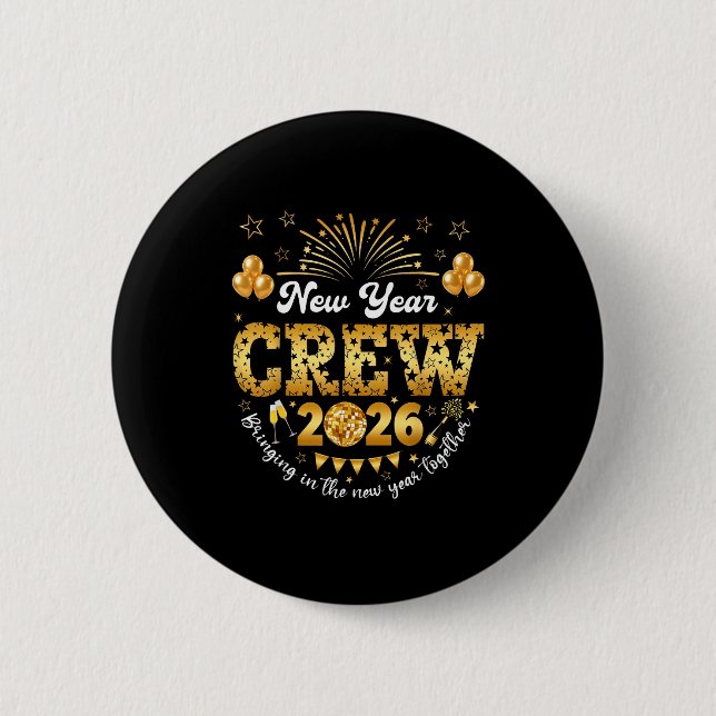 Happy New Year 2026 New Year's Eve Nye Party Crew  2 Inch Round Button (Front)