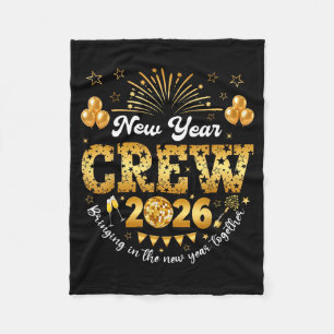 Happy New Year 2026 New Year's Eve Nye Party Crew  Fleece Blanket