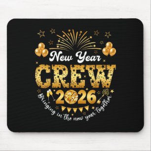 Happy New Year 2026 New Year's Eve Nye Party Crew Mouse Pad