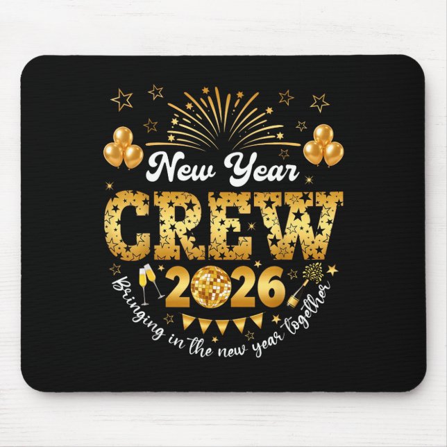 Happy New Year 2026 New Year's Eve Nye Party Crew  Mouse Pad (Front)