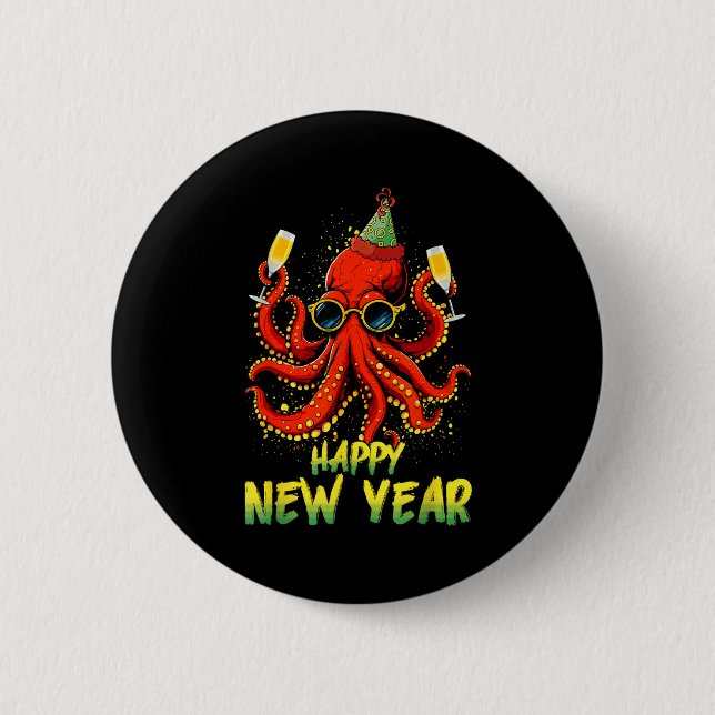 Happy New Year 2026 Octopus Drinking Champagne New 2 Inch Round Button (Front)