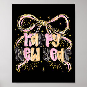Happy New Year 2026 Party Coquette Bow Girly Women Poster