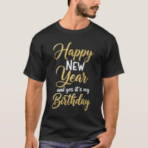 Happy New Year and Yes It’s My Birthday , 2026 NYE